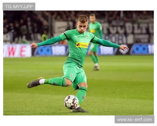 普鲁士门兴格拉德巴赫俱乐部最新动态球员转会与赛季目标分析 普鲁士门兴格拉德巴赫俱乐部最新动态球员转会与赛季目标分析