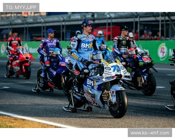 摩托GP赛季新变化 各车队阵容调整与技术创新逐步揭晓